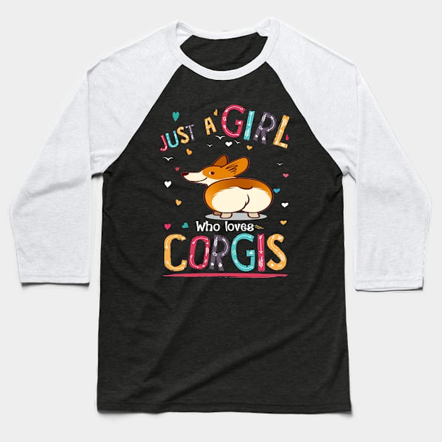 Just A Girl Who Loves Corgi (82) Baseball T-Shirt by Darioz